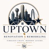 Uptown Renovation & Remodeling