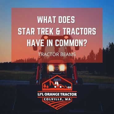 Li'l Orange Tractor | Dad Joke | What does Star Trek & Tractors have in common? Tractor Beams.