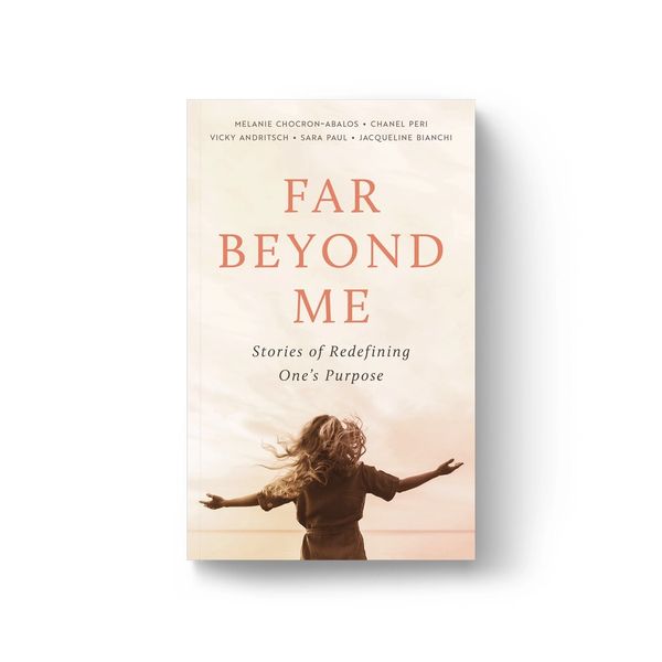 Far Beyond Me Self-Help Book, Stories of Redefining One's Purpose