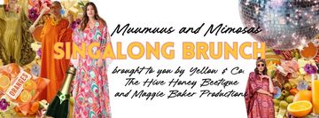 Muu Muus and Mimosas Singalong Brunch.  Sunday Aug 2nd noon - 2pm.  