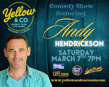 Comedy Show with Andy Hendrickson Saturday Mar 7th 7pm. 
Letterman, Late Show, Drybar, Bobandtom