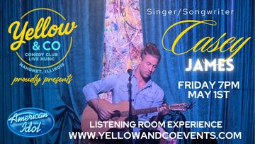 Friday May 1st,  Listening room with Casey James,  American Idol. Mahomet. 