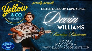 Devin C Williams. Listening Room Experience. Traveling Bluesman May 29th 7pm 