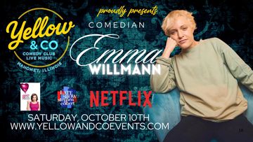 Comedian Emma Willmann. Sept 10th. 7pm. 