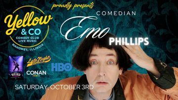 Saturday Oct 3rd, Comedian Emo Phillips