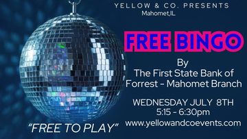 Free Bingo First state bank of forrest - mahomet branch. wednesday july 8th 5:15pm