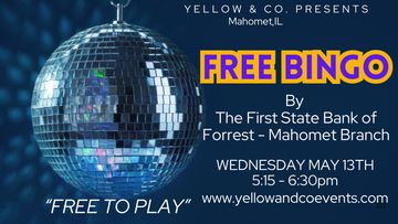 free Bingo May 13th. Wednesday . courtesy of First State Bank of Forrest