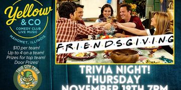 THURSDAY NOVEMBER 19TH 7PM FRIENDSGIVING TRIVIA NIGHT 