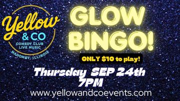 Glow Bingo event at Yellow &amp; Co Comedy Club on Sep 24th, 7 PM.