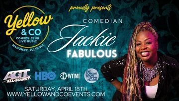SATURDAY APRIL 18TH 7PM COMEDIAN JACKIE FABULOUS Mahomet Champaign Things to do. Fun Events. Date 