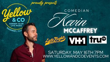 Comedy Show with Kevin McCaffrey. Saturday May 16th 7pm. Mahomet