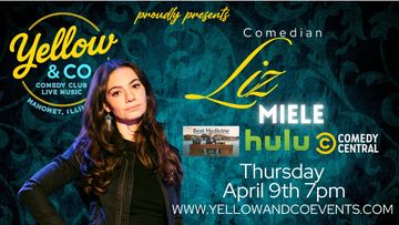 4/9  Comedian / Actress  Liz Miele. Comedy show. Mahomet. Champaign. Fun things to do. Best Medicine