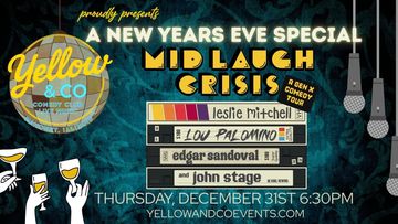 New Years Eve December 31st 9:15 Mid Laugh Crisis $25 in advance/ $30 day of show