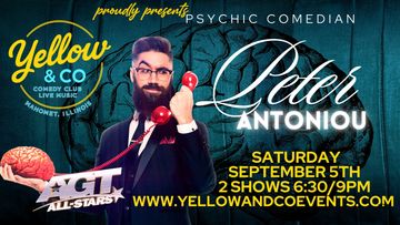 Psychic Comedian Peter Antoniou Sept 5th 6:30pm.  America's got talent.