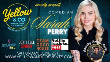 Comedian Sarah Perry  Friday June 26th