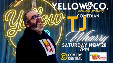 Saturday Nov 28th 7pm  Comedian tJ Wharry
