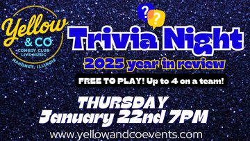 Trivia Night. 2025 in Review. Mahomet, Champaign, Urbana, Thursday January 22nd. Free to play. 