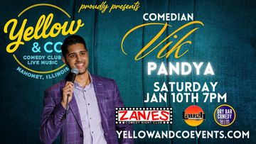Comedy night featuring Vik Pandya. Saturday January 10th 7pm.