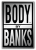 Body By Banks