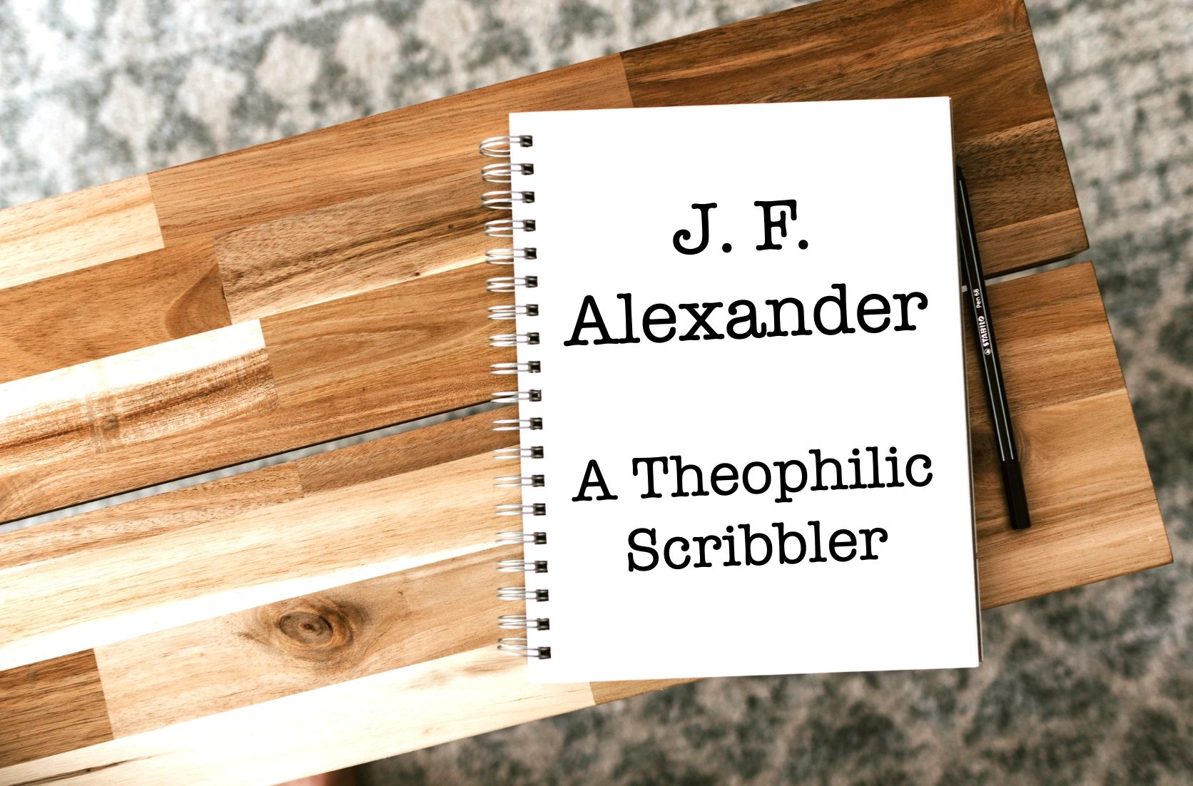 J. F. Alexander, A Theophilic Scribbler
