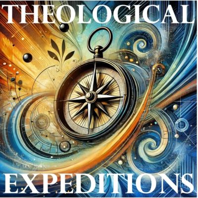 Theological Expeditions
