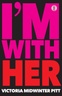I'M WITH HER - THE PLAY