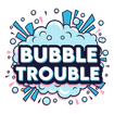 Bubble Trouble Party