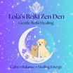 Lola's Reiki Zen Den