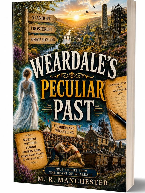 Book cover for 'Weardale's Peculiar Past'