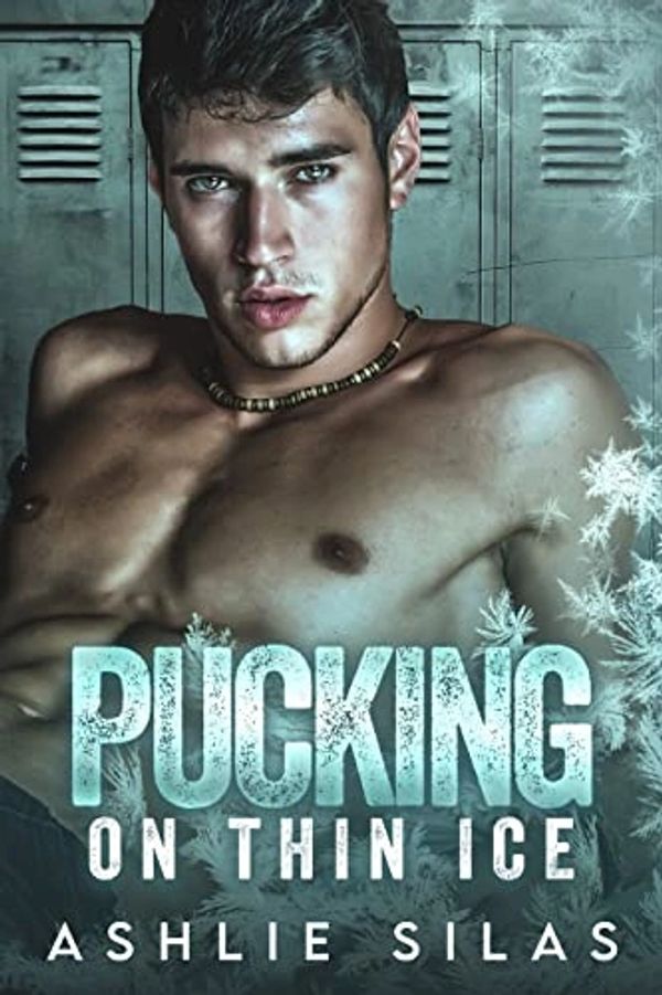 Pucking on Thin Ice : An Enemies to Lovers College Hockey Romance