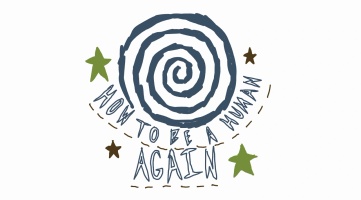 How to Be a Human Again