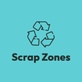 Scrap Zones