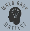 When Grey Matters