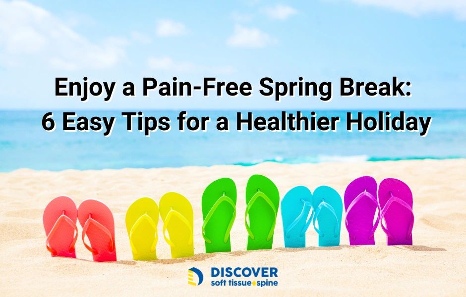 6 Tips for a Pain-Free Spring Break