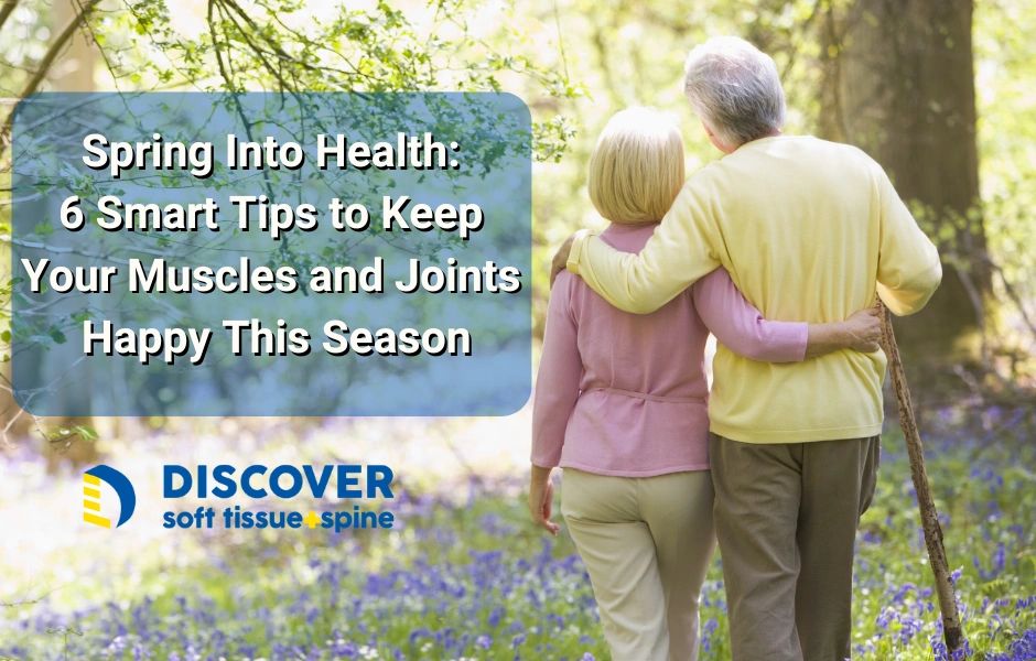 Spring Health: 6 Tips to Keep Muscles & Joints Moving Well