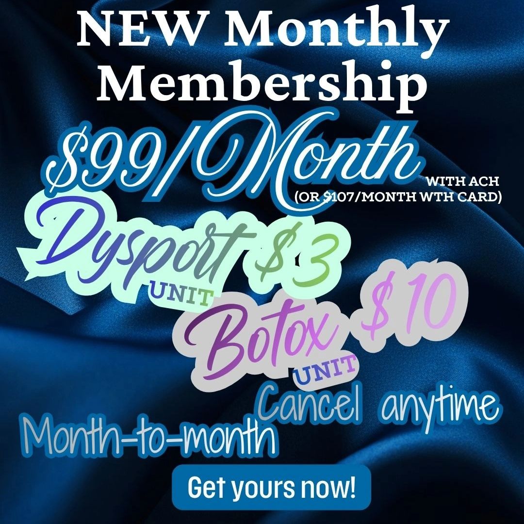 Botox and Dysport Monthly Membership.
Botox $10/unit Dysport/$3units, cancel anytime, month-to-month