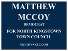 Matthew B. McCoy 
Candidate for 
North Kingstown Town Council