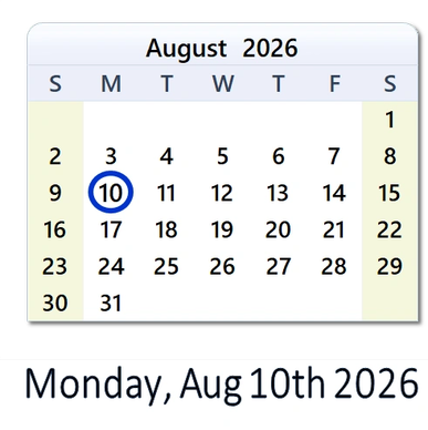 Calendar showing August 10th, 2026, highlighted.