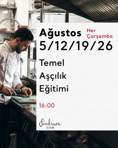 Ağustos ayında temel aşçılık eğitimi duyurusu.
