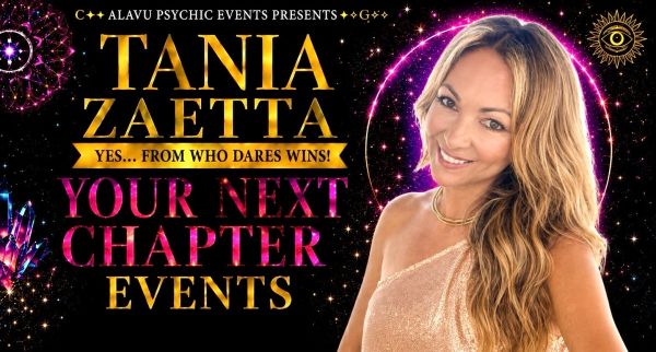 Tania Zaetta - Your Next Chapter Inspirational Psychic Event