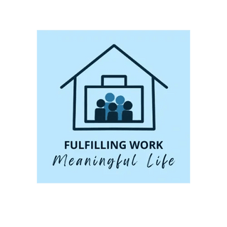 Fulfilling Work, Meaningful Life