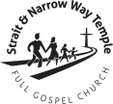 Strait & Narrow Way Temple Full Gospel Church