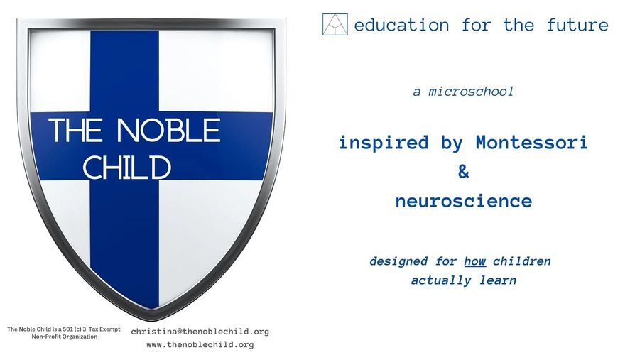 the noble child :  a microschool inspired by Montessori and neuroscience in Glendale Arizona
