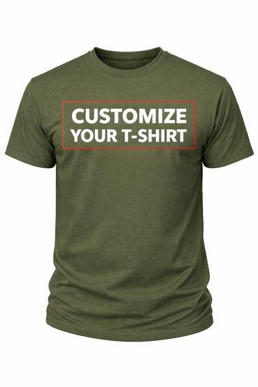 Olive green t-shirt with bold text 'CUSTOMIZE YOUR T-SHIRT' in white inside a red rectangle.