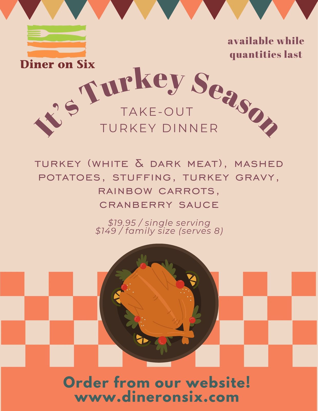 Diner on Six offers take-out turkey dinners with traditional sides.