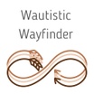 Wautistic Wayfinder