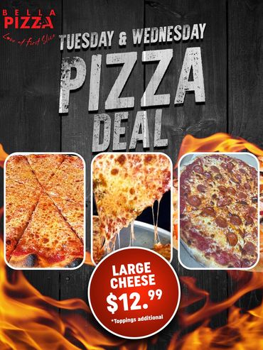 Bella Pizza Tueday & Wednesday Pizza Deal