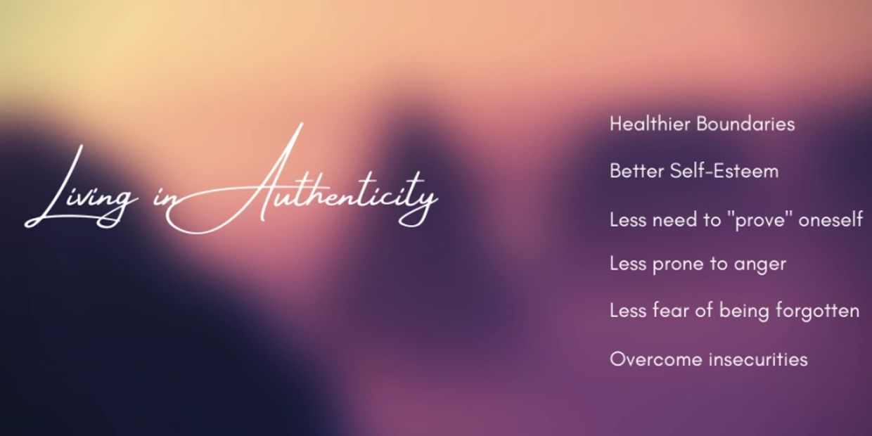 Benefits of living authentically include better self-esteem and overcoming insecurities.