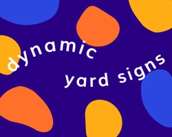 Dynamic Yard Signs
