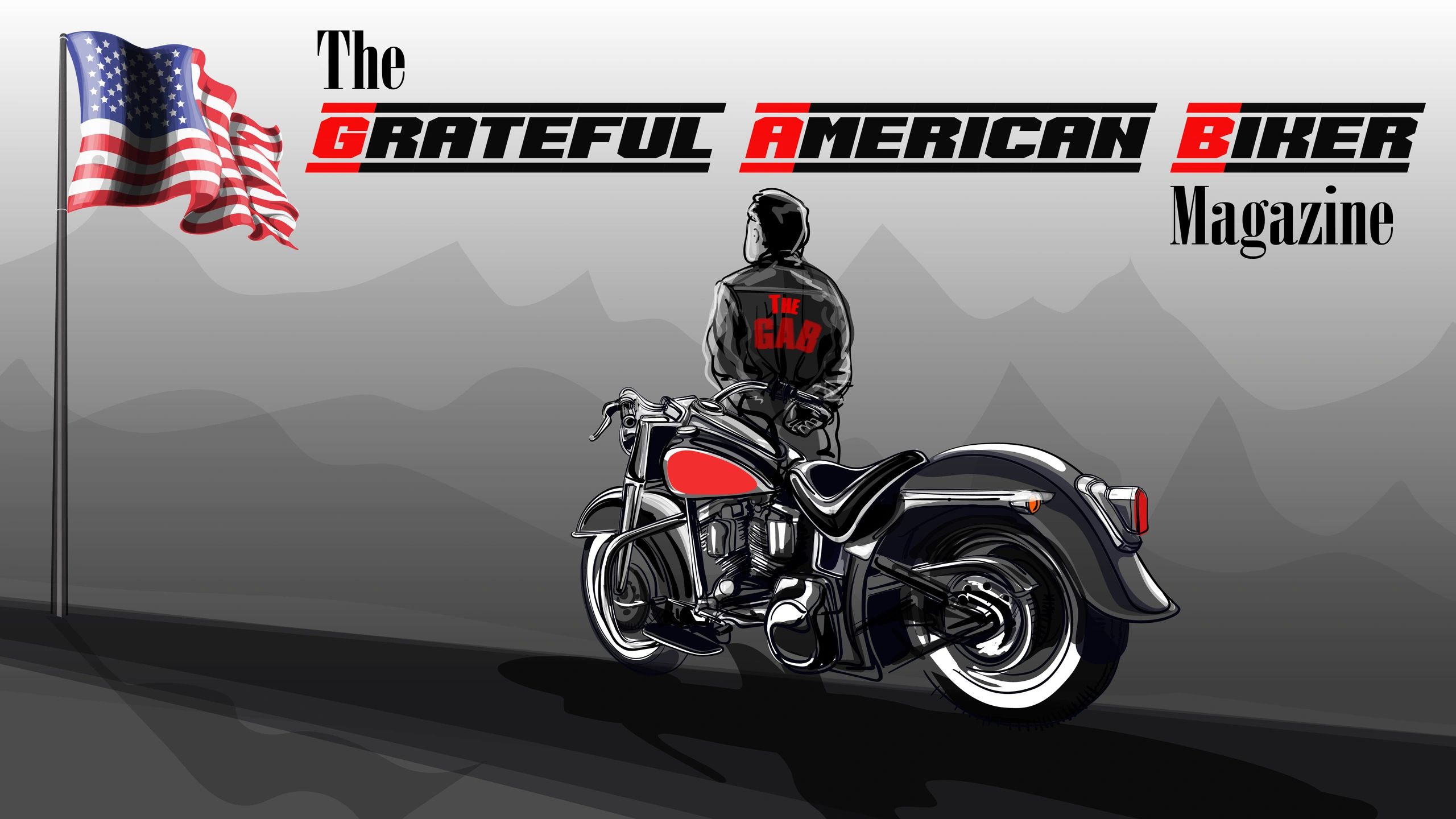 The Grateful American Biker Magazine The GAB Magazine
